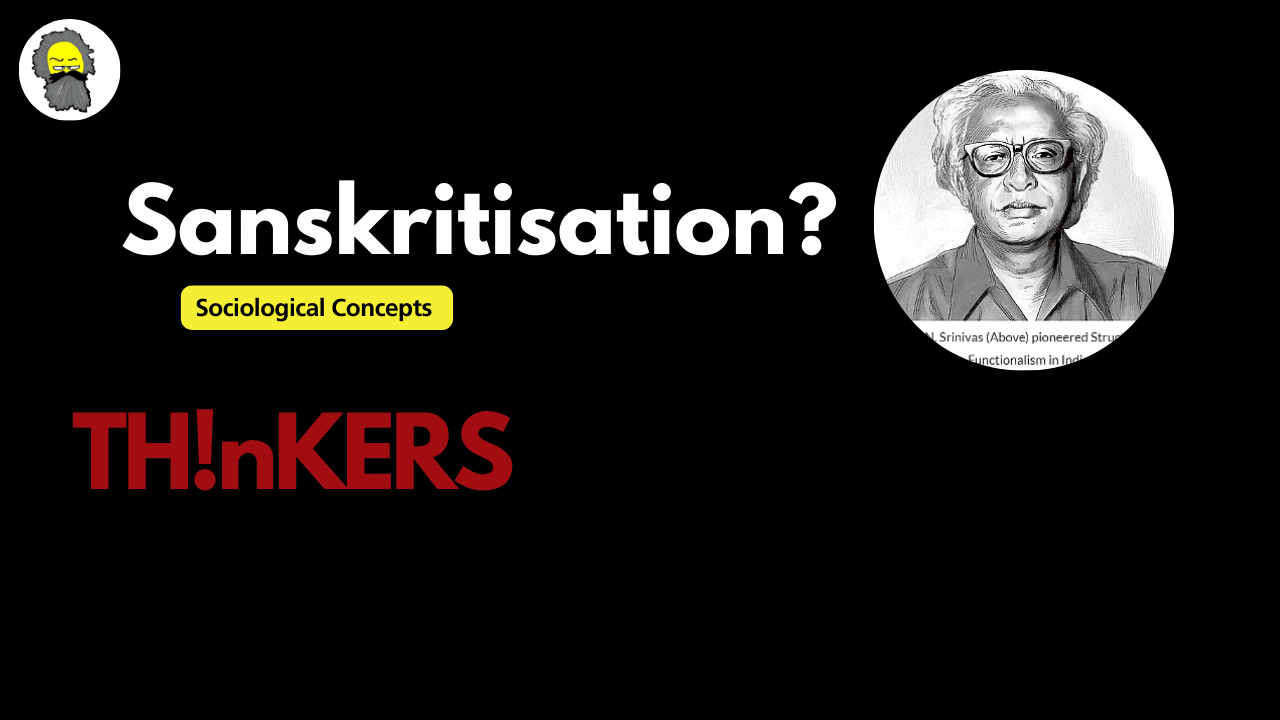 M N Srinivas - Concept of "Sanskritisation"